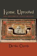 Home, Uprooted: Oral Histories of India's Partition