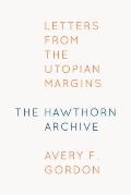 Hawthorn Archive Letters from the Utopian Margins