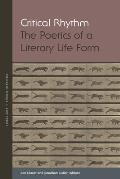 Critical Rhythm: The Poetics of a Literary Life Form