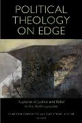 Political Theology on Edge: Ruptures of Justice and Belief in the Anthropocene