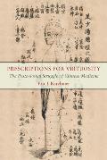 Prescriptions for Virtuosity: The Postcolonial Struggle of Chinese Medicine