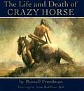 Life & Death Of Crazy Horse