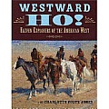 Westward Ho Eleven Explorers of the American West