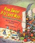 How Sweet It Is & Was A History of Candy