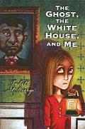 Ghost The White House & Me