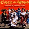 Cinco de Mayo Celebrating the Traditions of Mexico