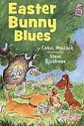Easter Bunny Blues A Holiday House Reader