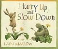 Hurry Up & Slow Down