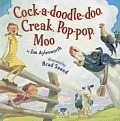 Cock A Doodle Doo Creak Pop Pop Moo