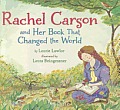 Rachel Carson & Her Book That Changed the World