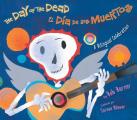 The Day of the Dead / El D?a de Los Muertos: A Bilingual Celebration