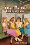 Susan Marcus Bends the Rules