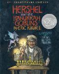 Hershel & the Hanukkah Goblins: 25th Anniversary Edition