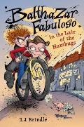 Balthazar Fabuloso & the Lair of the Humbugs