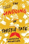 Undoing of Thistle Tate