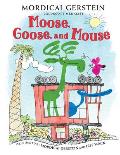 Moose, Goose, and Mouse