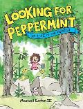 Looking for Peppermint: Or Life in the Forest