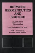 Between Hermeneutics & Science No 59 An Essay on the Epistemology of Psychoanalysis