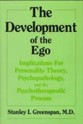 Development of the Ego Implications for Personality Theory Psychopathology & the Psychotherapeutic Process