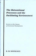 Maturational Processes & The Facilitating Environment