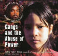 Gangs & The Abuse Of Power