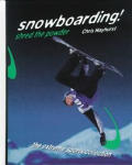 Snowboarding!: Shred the Powder