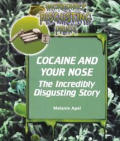 Cocaine & Your Nose The Incredibly Disgu