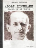 Adolf Eichmann: Engineer of Death