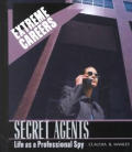 Extreme Careers Secret Agents