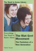 Everything You Need to Know about the Riot Grrrl Movement