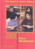 Everything You Need to Know about Peer Mediation