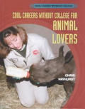 For Animal Lovers (Cool Careers Without College)