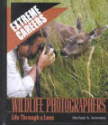 Wildlife Photographers: Life Through a Lens