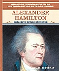Alexander Hamilton: Estadista Estadounidense (American Statesman)