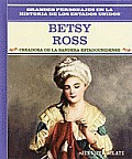Betsy Ross: Creadora de la Bandera Estadounidense (Creator of the American Flag)