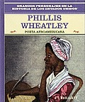 Phillis Wheatley: Poeta Afroamericana/African American Poet