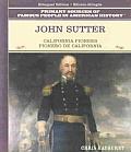 John Sutter: California Pioneer / Pionero de California