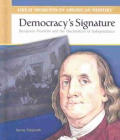 Democracy's Signature: Benjamin Franklin Signs the Declaration of Independence