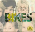Kids Guide To Staying Safe On Bikes