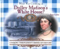 What Was Cooking in Dolley Madison's White House?