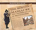 The Boston Massacre: Five Colonists Killed by British Soldiers