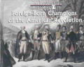 Foreign-Born Champions of the American Revolution