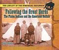 Following the Great Herds: The Plains Indians and the American Buffalo
