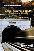 El T?nel Ferroviario Seikan: El T?nel M?s Largo del Mundo (the Seikan Railroad Tunnel: World's Longest Tunnel)