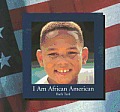I Am African American