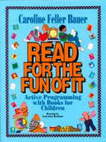 Read for the Fun of It: Active Programming with Books for Children