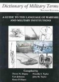 Dictionary of Military Terms A Guide to the Language of Warfare & Military Institutions