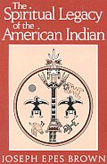 Spiritual Legacy Of The American Indian
