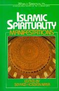 Islamic Spirituality Volume 2 Manifestations