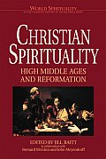 Christian Spirituality Volume 2 High Middle & Reformation
